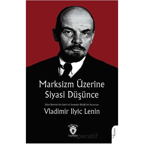 Marksizm Üzerine Siyasi Düşünce - Vladimir Ilyic Lenin - Dorlion Yayınları