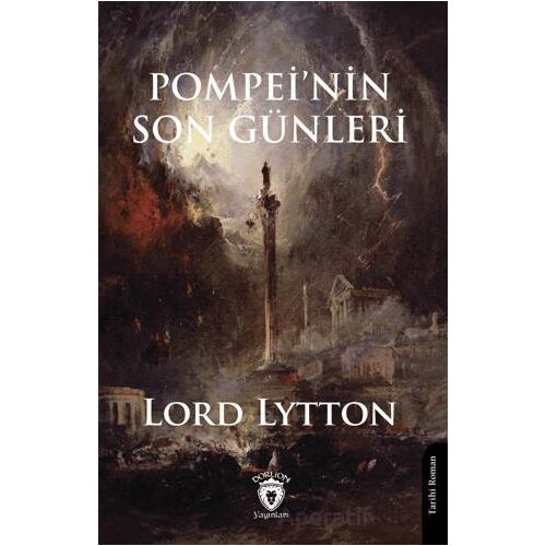 Pompeinin Son Günleri - Lord Lytton - Dorlion Yayınları