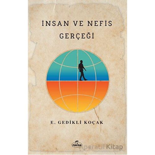 İnsan ve Nefis Gerçeği - E. Gedikli Koçak - Ravza Yayınları