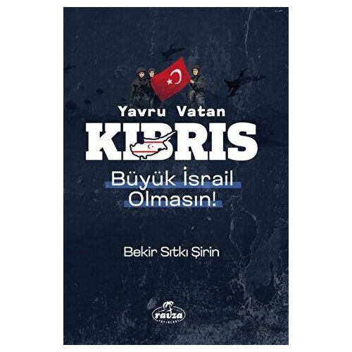 Yavru Vatan Kıbrıs Büyük İsrail Olmasın! - Bekir Sıtkı Şirin - Ravza Yayınları