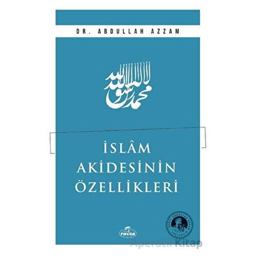 İslam Akidesinin Özellikleri - Abdullah Azzam - Ravza Yayınları