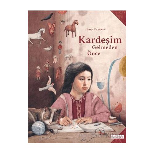 Kardeşim Gelmeden Önce - Sonja Danowski - Ketebe Çocuk