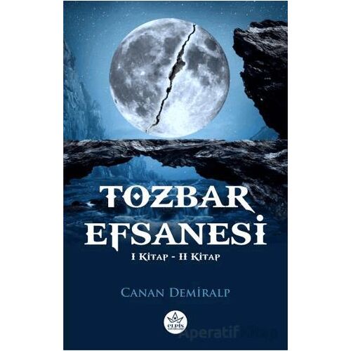 Tozbar Efsanesi - Canan Demiralp - Elpis Yayınları