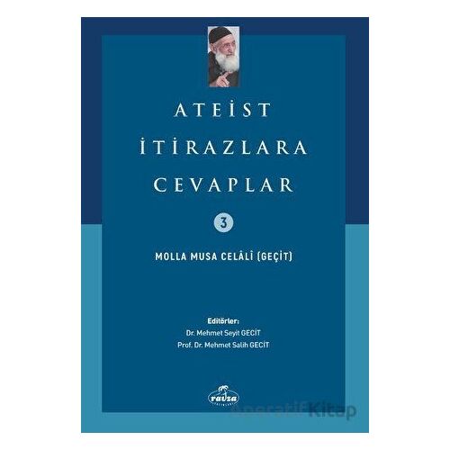 Ateist İtirazlara Cevaplar - Molla Musa Celali - Ravza Yayınları