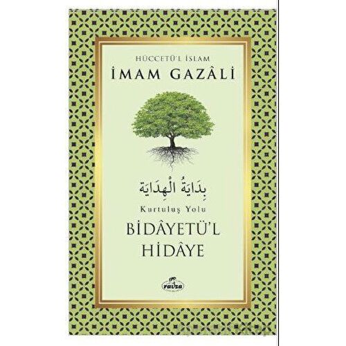 Bidayetü’l Hidaye - Kurtuluş Yolu - İmam Gazali - Ravza Yayınları