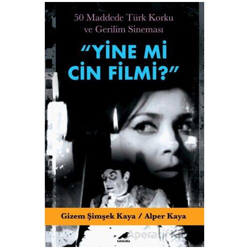 Yine Mi Cin Filmi? - Gizem Şimşek Kaya - Kara Karga Yayınları