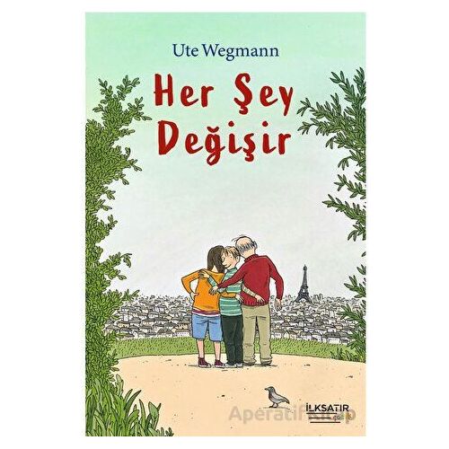 Her Şey Değişir - Ute Wegmann - İlksatır Yayınevi