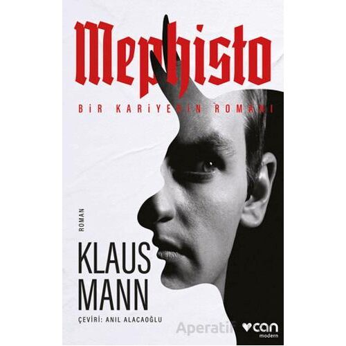 Mephisto: Bir Kariyerin Romanı - Klaus Mann - Can Yayınları