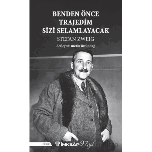 Benden Önce Trajedim Sizi Selamlayacak - Stefan Zweig - İnkılap Kitabevi