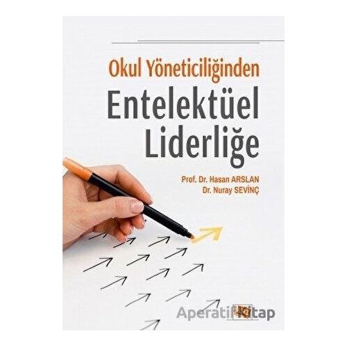 Okul Yöneticiliğinden Entelektüel Liderliğe - Nuray Sevinç - Anı Yayıncılık