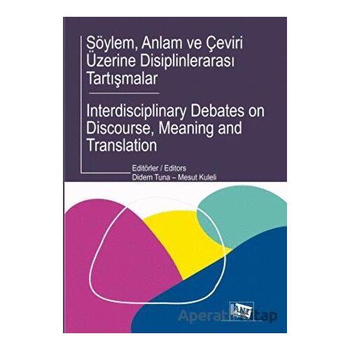Söylem, Anlam ve Çeviri Üzerine Disiplinlerarası Tartışmalar - Kolektif - Anı Yayıncılık