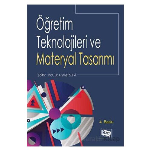 Öğretim Teknolojileri Ve Materyal Tasarımı - Kıymet Selvi - Anı Yayıncılık