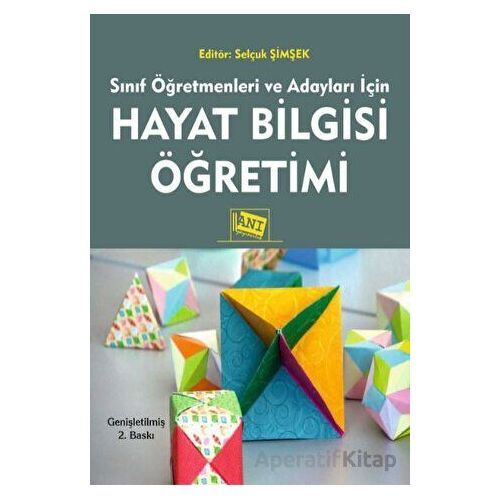 Hayat Bilgisi Öğretimi - Kolektif - Anı Yayıncılık