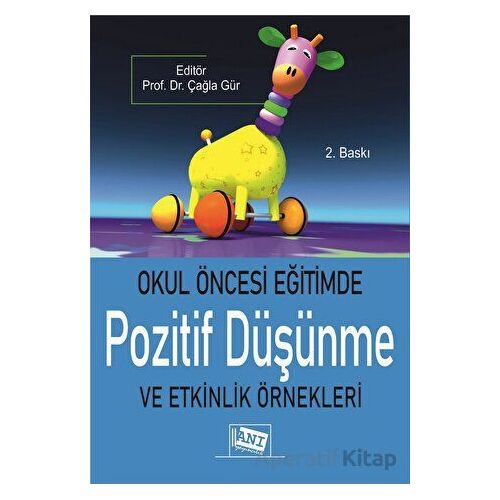 Okul Öncesi Eğitimde Pozitif Düşünme ve Etkinlik Örnekleri - Kolektif - Anı Yayıncılık