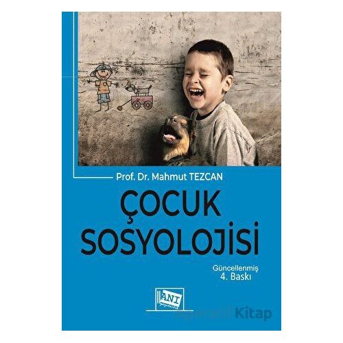 Çocuk Sosyolojisi - Mahmut Tezcan - Anı Yayıncılık