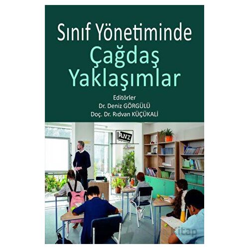 Sınıf Yönetiminde Çağdaş Yaklaşımlar - Rıdvan Küçükali - Anı Yayıncılık