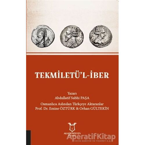 Tekmiletü’l-İber - Abdullatif Subhi Paşa - Akademisyen Kitabevi