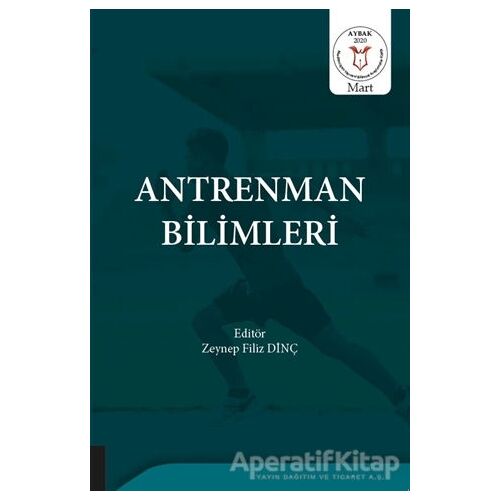 Antrenman Bilimleri - Zeynep Filiz Dinç - Akademisyen Kitabevi