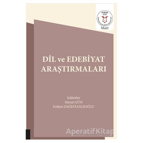 Dil ve Edebiyat Araştırmaları - Bilal Erdem Dağıstanlıoğlu - Akademisyen Kitabevi