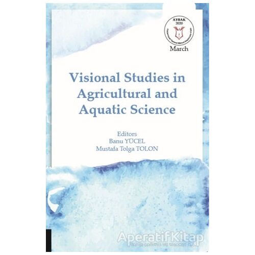 Visional Studies in Agricultural and Aquatic Science - Mustafa Tolga Tolon - Akademisyen Kitabevi