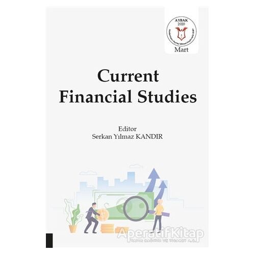 Current Financial Studies - Serkan Yılmaz Kandır - Akademisyen Kitabevi