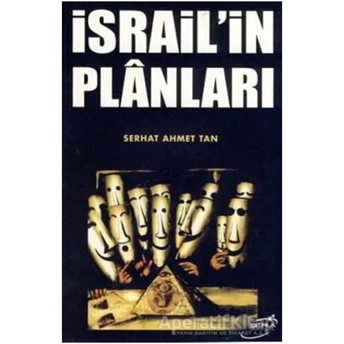 İsrail’in Planları - Serhat Ahmet Tan - Şira Yayınları