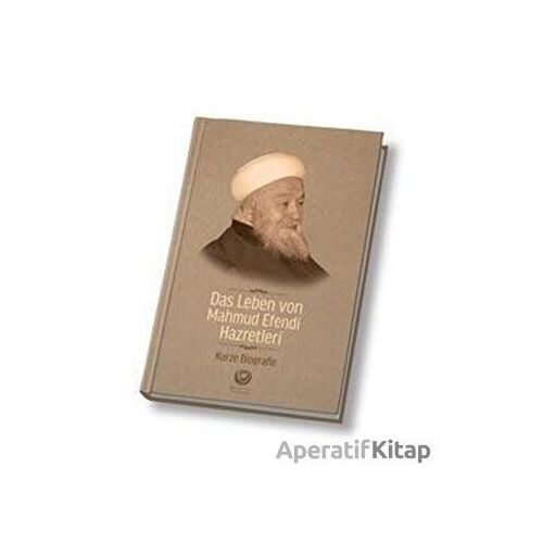 Mahmud Efendi Hazretlerinin Hayatı - Almanca - Kolektif - Ahıska Yayınevi