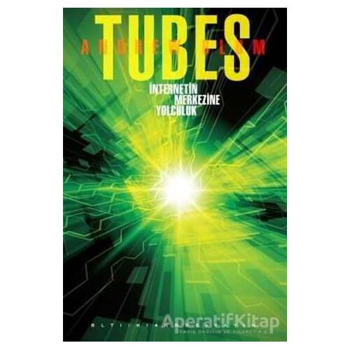 Tubes - Andrew Blum - Altıkırkbeş Yayınları