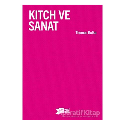 Kitch ve Sanat - Thomas Kulka - Altıkırkbeş Yayınları