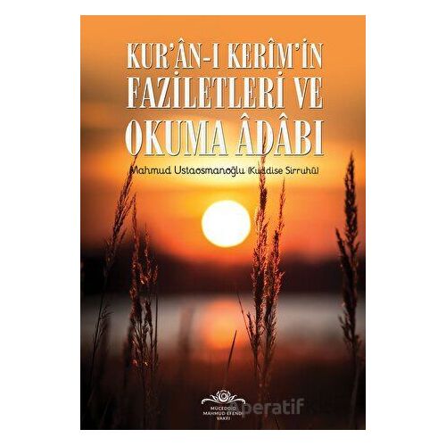 Kuran-ı Kerimin Faziletleri ve Okuma Adabı - Mahmud Ustaosmanoğlu - Ahıska Yayınevi