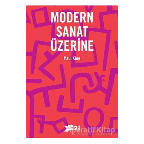 Modern Sanat Üzerine - Paul Klee - Altıkırkbeş Yayınları