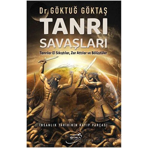 Tanrı Savaşları - Göktuğ Göktaş - Şira Yayınları