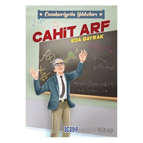 Cumhuriyetin Yıldızları 3 - Cahit Arf - Eda Bayrak - Acayip Kitaplar