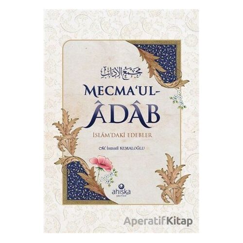 Mecmaul-Adab - M. İsmail Kemaloğlu - Ahıska Yayınevi