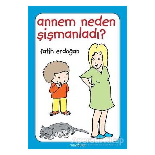 Annem Neden Şişmanladı? - Fatih Erdoğan - Mavibulut Yayınları