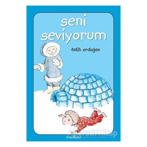 Seni Seviyorum - Fatih Erdoğan - Mavibulut Yayınları