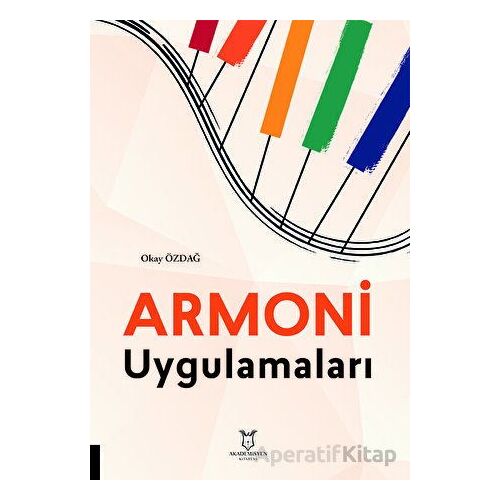 Armoni Uygulamaları - Okay Özdağ - Akademisyen Kitabevi