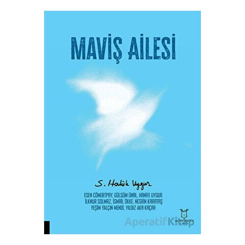 Maviş Ailesi - S. Haluk Uygur - Akademisyen Kitabevi