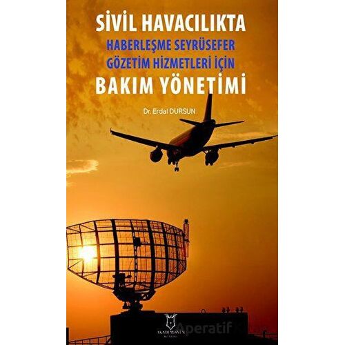 Sivil Havacılıkta Haberleşme Seyrüsefer Gözetim Hizmetleri İçin Bakım Yönetimi