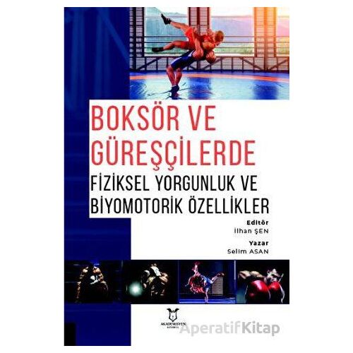Boksör ve Güreşçilerde Fiziksel Yorgunluk ve Biyomotorik Özellikler