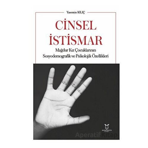 Cinsel İstismar Mağdur Kız Çocuklarının Sosyodemografik ve Psikolojik Özellikleri