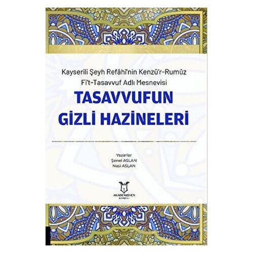 Kayserili Şeyh Refahi’nin Kenzü’r-Rumuz Fi’t-Tasavvuf Adlı Mesnevisi - Tasavvufun Gizli Hazineleri