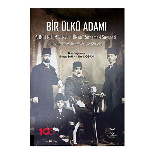 Bir Ülkü Adamı Ahmet Nedim Servet Tör Ün Rûzname-i Seyahati” Günlükleri, Risaleleri Ve Şiirleri