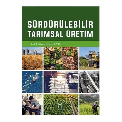 Sürdürülebilir Tarımsal Üretim - Hasan Hüseyin Öztürk - Akademisyen Kitabevi