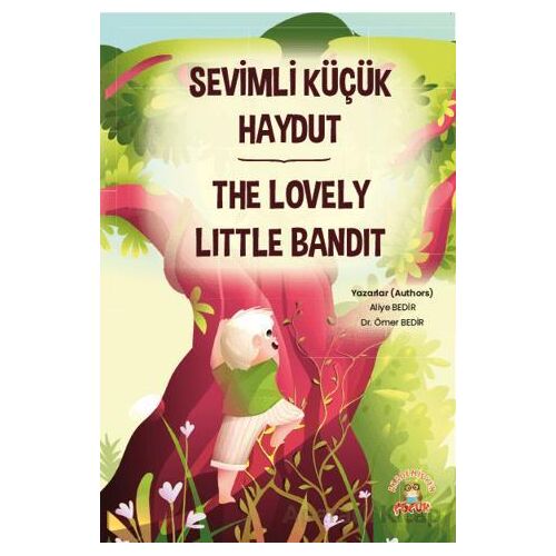 Sevimli Küçük Haydut ­The Lovely Little Bandit - Ömer Bedir - Akademisyen Kitabevi