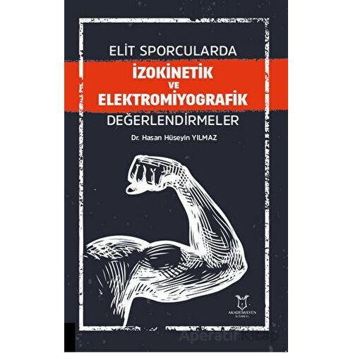 Elit Sporcularda İzokinetik ve Elektromiyografik Değerlendirmeler