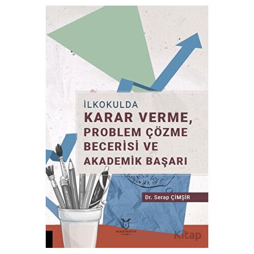 İlkokulda Karar Verme, Problem Çözme Becerisi ve Akademik Başarı