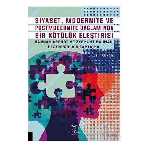 Siyaset, Modernite ve Postmodernite Bağlamında Bir Kötülük Eleştirisi