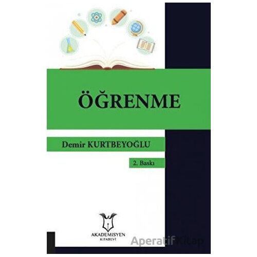 Öğrenme (2.Baskı) - Demir Kurtbeyoğlu - Akademisyen Kitabevi