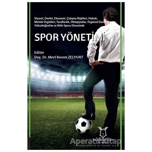 Spor Yönetimi - Mert Kerem Zelyurt - Akademisyen Kitabevi